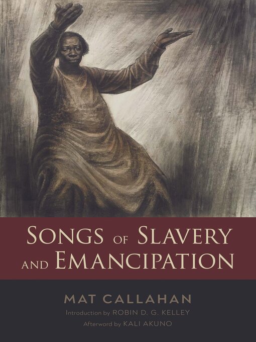 Title details for Songs of Slavery and Emancipation by Mat Callahan - Available